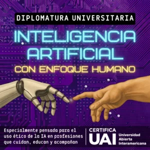 Diplomatura Universitaria en IA con Enfoque Humano (pago único, 10% off)